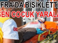 BAFRA'DA BİSİKLETTEN DÜŞEN ÇOCUK YARALANDI