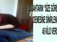 TEZGAHTARIN SÖZÜNE İÇERLEYİP 45 KİLO ZAYIFLADI