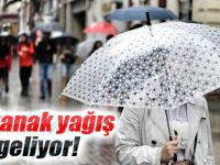 Sağanak yağış geliyor