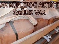 TOPRAK KÜPLERİN İÇİNDE ALTIN DEĞİL SAĞLIK VAR