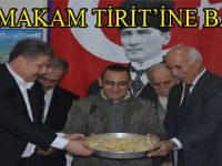 ALAÇAM KAYMAKAM'I TİRİT'İNE BANDI