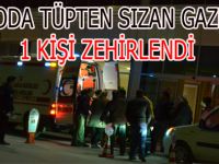 BANYODA TÜPTEN SIZAN GAZDAN 1 KİŞİ ZEHİRLENDİ