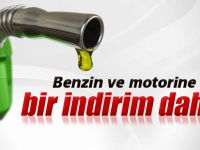 Benzin ve motorine bir indirim daha