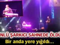 Ünlü şarkıcı sahnede öldü!