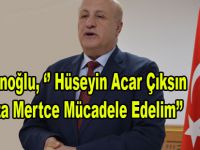 ÇIKSIN KARŞIMIZA MERTÇE MÜCADELE EDELİM