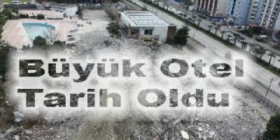 BÜYÜK OTEL TARİH OLDU