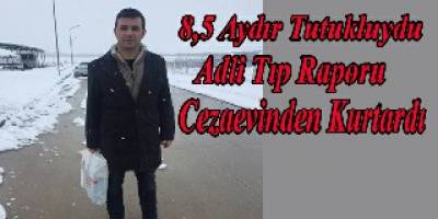 ADLİ TIP RAPORU CEZAEVİNDEN KURTARDI