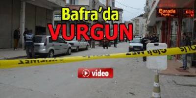 BAFRADA SİLAHLI SALDIRI 1 YARALI