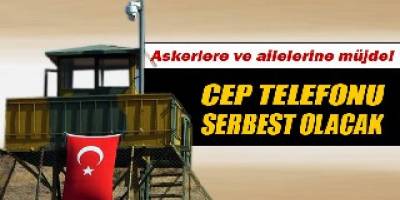 Kışlada cep telefonu kullanımı serbest olacak