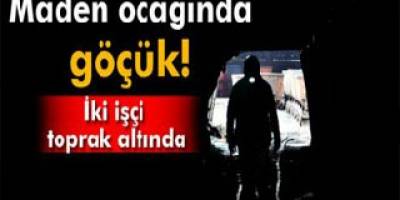 Maden ocağı göçtü