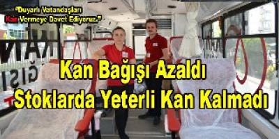 Ramazan Ayı Dolayısıyla Kan Bağışı ve Kan Stokları Azaldı