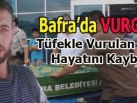 TÜFEKLE VURULAN GENÇ HAYATINI KAYBETTİ