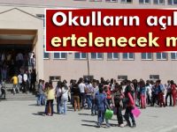 Okulların açılışı ötelenecek mi?