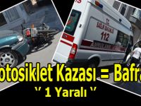 Bafra'da Motosiklet Kazası '' 1 Yaralı''
