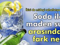 Maden suyu ile sodanın farkı ne?