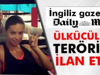 İngiliz gazetesi Ülkücülere terörist dedi!
