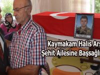BAFRA KAYMAKAMI HALİS ARSLAN'DAN ŞEHİT AİLESİNİN EVİNE TAZİYE ZİYARETİ