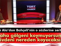 Efkan Ala: 'Daha gölgeni koymuyorsun, gövdeni nereden koyacaksın'