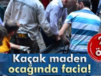 Kaçak madende 2 kişi öldü