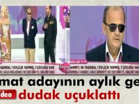 Damat adayının aylık geliri dudak uçuklattı