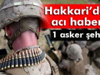 Hakkari’de 1 asker şehit oldu