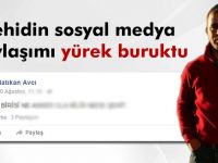 Şehidin sosyal medya paylaşımı yürekleri burktu