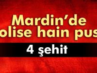 Mardin'de polise hain pusu: 4 şehit!