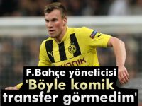 Fenerbahçe yöneticisi: 'Ben böyle komik transfer görmedim'