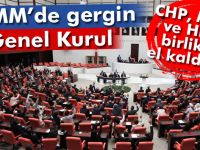 TBMM Genel Kurulu'nda gerginlik