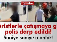 Teröristlerle çatışmaya giren polis darp edildi