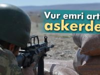 Vur emri artık askerde!