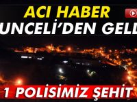 Acı haber Tunceli,den geldi