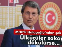 MHP'li Halaçoğlu: 'Herkes kefen giymek zorunda kalır