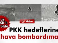PKK hedeflerine hava bombardımanı