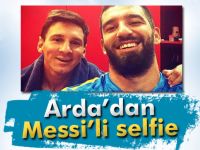 Arda’dan Messi’li selfie