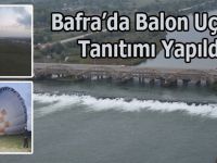 BAFRA'DA BALON UÇUŞLARININ TANITIMI YAPILDI