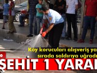 Köy korucularına saldırı: 1 şehit, 1 yaralı