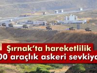 Şırnak'a 200 araçlık askeri sevkiyat