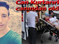 Can kurtarırken canından oldu