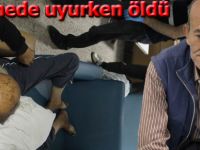 Hastanede koltukta uyurken öldü