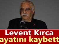 Kırca hayatını kaybetti