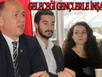 "GELECEĞİ GENÇLERLE İNŞA EDECEĞİZ"