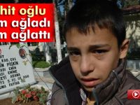 Şehidin oğlu hem ağladı hem ağlattı