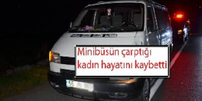 Bafra'da minibüsün çarptığı kadın hayatını kaybett