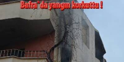 Bafra`da yangın korkuttu