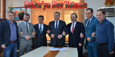 Bafra'ya dev yatırım