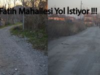 Fatih Mahallesi yol istiyor