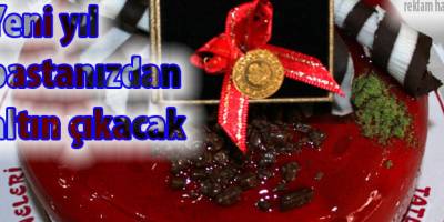 Pastanızdan altın çıkacak