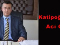 Mehmet Ali Katipoğlu`nun acı günü