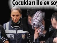 Oğulları ile temizlik yaptığı evi soydu